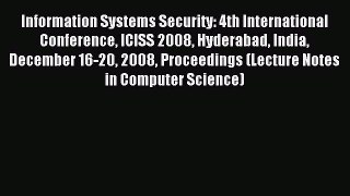 Read Information Systems Security: 4th International Conference ICISS 2008 Hyderabad India