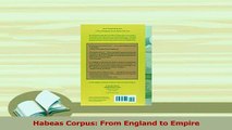 Download  Habeas Corpus From England to Empire PDF Online