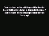 Read Transactions on Data Hiding and Multimedia Security I (Lecture Notes in Computer Science