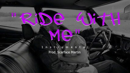 'Ride With Me' - RNB Love Song Instrumental - Prod Scarface Martin