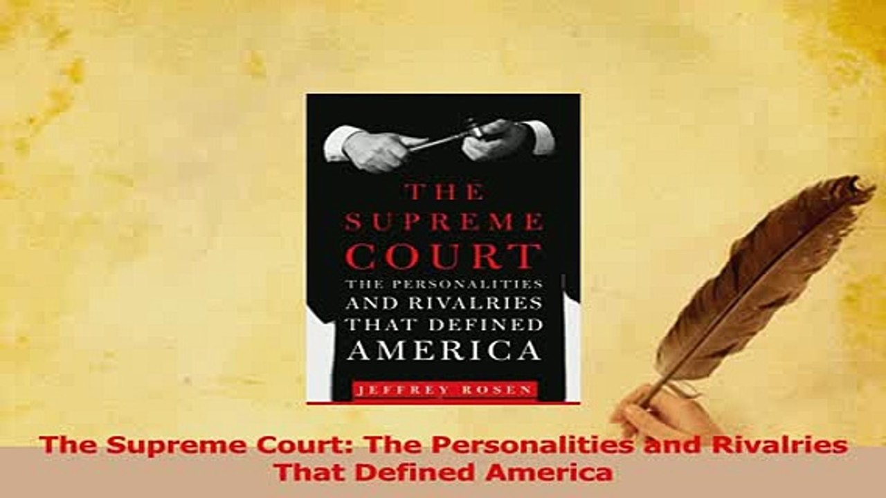 PDF  The Supreme Court The Personalities and Rivalries That Defined America  Read Online