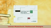 Download  Lieven Musschoot Restaurant Designs PDF Book Free