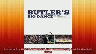 Free PDF Downlaod  Butlers Big Dance The Team the Tournament and Basketball Fever  DOWNLOAD ONLINE