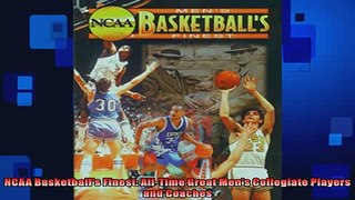 READ book  NCAA Basketballs Finest AllTime Great Mens Collegiate Players and Coaches  FREE BOOOK ONLINE