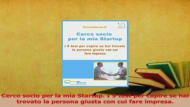 PDF Cerco socio per la mia Startup I 9 test per capire se hai trovato la persona giusta con Read Full Ebook