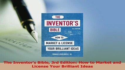 PDF  The Inventors Bible 3rd Edition How to Market and License Your Brilliant Ideas Free Books