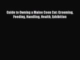 Download Guide to Owning a Maine Coon Cat: Grooming Feeding Handling Health Exhibition PDF