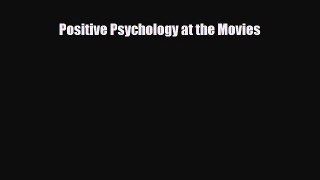 Read ‪Positive Psychology at the Movies‬ Ebook Free