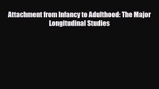 Download ‪Attachment from Infancy to Adulthood: The Major Longitudinal Studies‬ Ebook Free