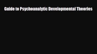 Read ‪Guide to Psychoanalytic Developmental Theories‬ Ebook Free