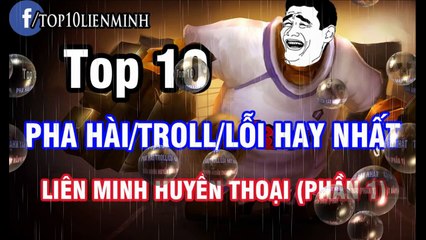 ---Top 10 pha hài-_troll-_lỗi hay nhất liên minh huyền thoại ( Phần 1 ) - YouTube
