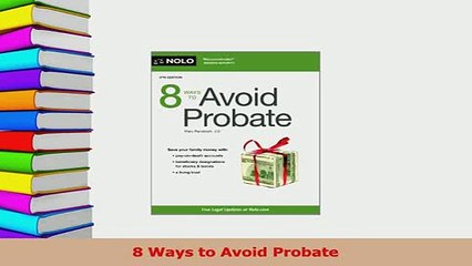 Read  8 Ways to Avoid Probate Ebook Free