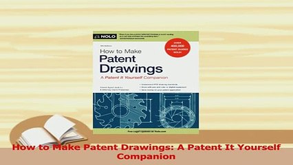 Download  How to Make Patent Drawings A Patent It Yourself Companion Ebook Free