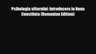 Read ‪Psihologia viitorului: Introducere in Noua Constiinta (Romanian Edition)‬ Ebook Free
