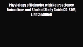 Read ‪Physiology of Behavior with Neuroscience Animations and Student Study Guide CD-ROM Eighth