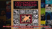 Read  Old English Tile Designs for Artists and Craftspeople Dover Pictorial Archives  Full EBook