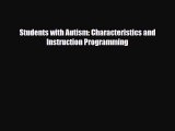 Read ‪Students with Autism: Characteristics and Instruction Programming‬ Ebook Free