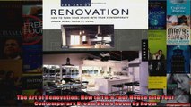 Read  The Art of Renovation How to Turn Your House into Your Contemporary Dream Home Room by  Full EBook