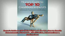 READ book  Nurses Guide to TOP 10 Conditions in the US How to Handle Assessments Diagnoses  FREE BOOOK ONLINE