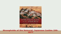 Download  Strongholds of the Samurai Japanese Castles 2501877 Free Books