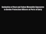 Read Evaluation of Heat and Cabon Monoxide Exposures to Border Protection Officers at Ports