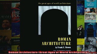 Read  Roman Architecture Great Ages of World Architecture  Full EBook