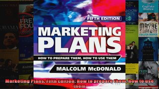Read  Marketing Plans Fifth Edition How to prepare them how to use them  Full EBook