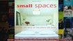 Read  Small Spaces Making the Most of the Space You Have  Full EBook