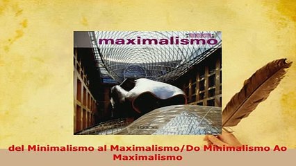 PDF  del Minimalismo al MaximalismoDo Minimalismo Ao Maximalismo Download Online