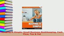 PDF  Keeping It Simple Small Business Bookkeeping Cash Flow Tax  Vat Read Full Ebook