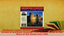 PDF  Medieval Castles Stately  Historic Houses of Great Britain  Northern Ireland From Free Books