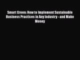 [Read book] Smart Green: How to Implement Sustainable Business Practices in Any Industry -