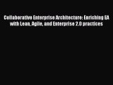 [Read book] Collaborative Enterprise Architecture: Enriching EA with Lean Agile and Enterprise