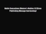 Read Noble Sensations [Nature's Nobles 3] (Siren Publishing Menage Everlasting) Ebook Free