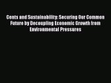 [Read book] Cents and Sustainability: Securing Our Common Future by Decoupling Economic Growth