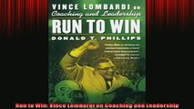 Free PDF Downlaod  Run to Win Vince Lombardi on Coaching and Leadership  FREE BOOOK ONLINE