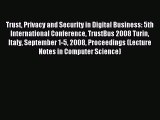 Read Trust Privacy and Security in Digital Business: 5th International Conference TrustBus