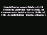 Read Financial Cryptography and Data Security: 9th International Conference FC 2005 Roseau