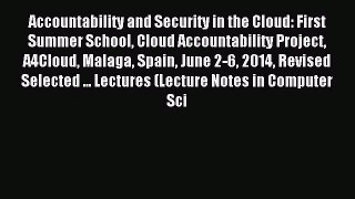 Read Accountability and Security in the Cloud: First Summer School Cloud Accountability Project