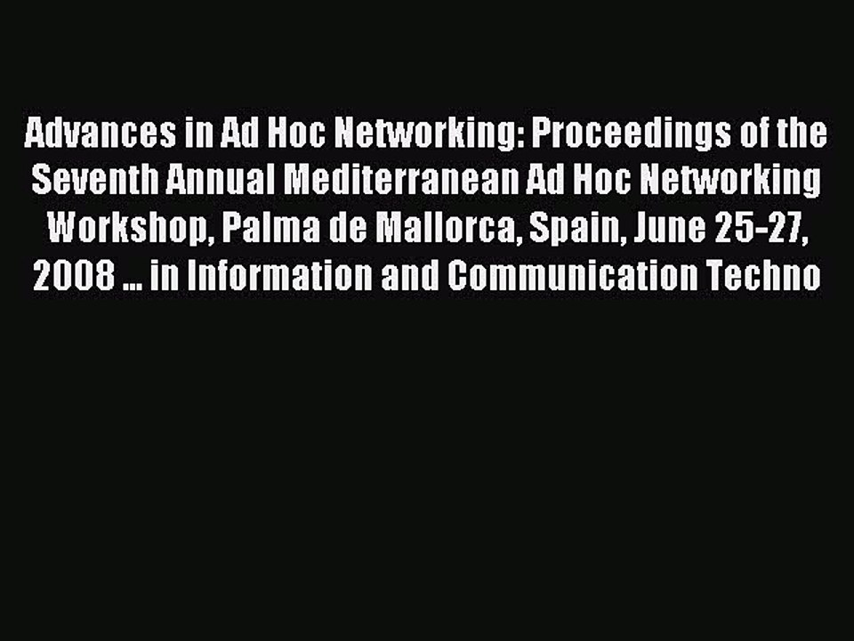 Read Advances in Ad Hoc Networking: Proceedings of the Seventh Annual Mediterranean Ad Hoc