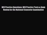 [Download PDF] NCE Practice Questions: NCE Practice Tests & Exam Review for the National Counselor