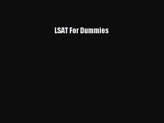 [Download PDF] LSAT For Dummies Ebook Online
