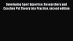 PDF Developing Sport Expertise: Researchers and Coaches Put Theory into Practice second edition