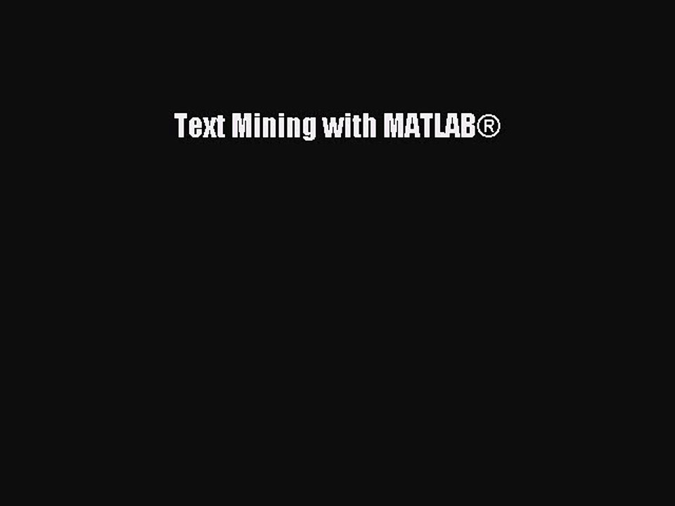 Read Text Mining with MATLAB® PDF Free