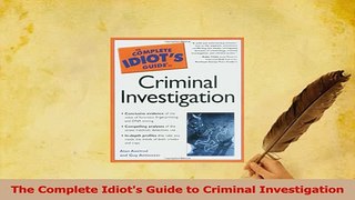 Download  The Complete Idiots Guide to Criminal Investigation PDF Online