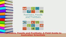 PDF  Forensics Fossils and Fruitbats A Field Guide to Australian Scientists Read Online