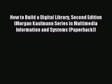 Download How to Build a Digital Library Second Edition (Morgan Kaufmann Series in Multimedia
