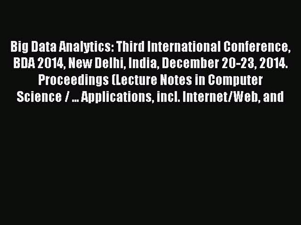 Read Big Data Analytics: Third International Conference BDA 2014 New Delhi India December 20-23