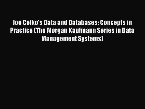Read Joe Celko's Data and Databases: Concepts in Practice (The Morgan Kaufmann Series in Data
