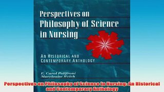 Free   Perspectives on Philosophy of Science in Nursing An Historical and Contemporary Anthology Read Download